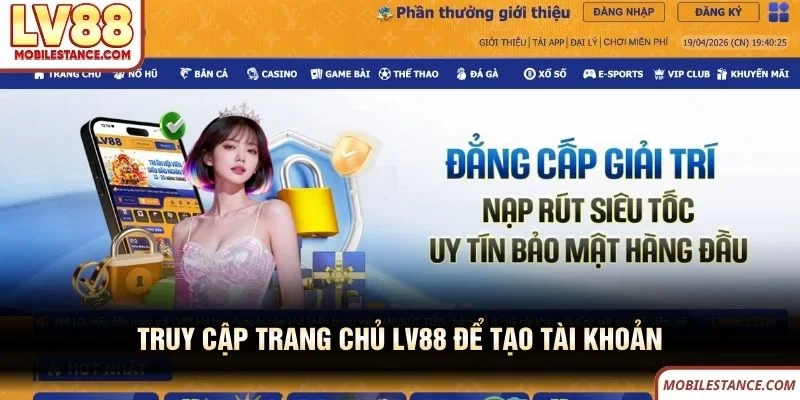 Truy cập trang chủ LV88 để tạo tài khoản